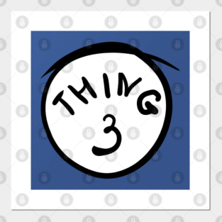 thing 3 posters and art